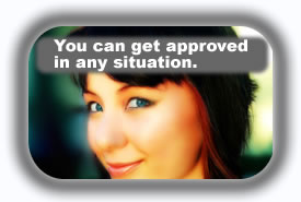 get approved in any situation